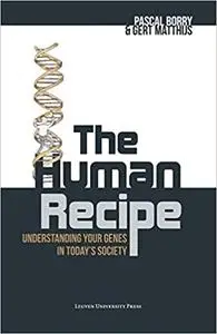 The Human Recipe: Understanding Your Genes in Today's Society