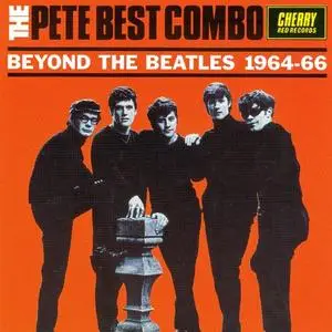 The Pete Best Combo - Beyond The Beatles 1964-66 (1996)