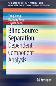Blind Source Separation: Dependent Component Analysis 
