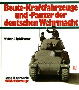 Beute-Kraftfahrzeuge und Panzer der Deutschen Wehrmacht  (repost)