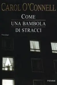 Carol O'Connell - Come una bambola di stracci