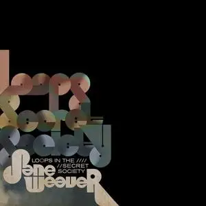 Jane Weaver - Loops in the Secret Society (2019) [Official Digital Download]