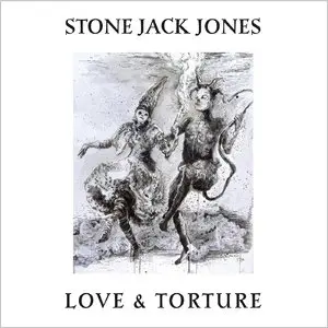 Stone Jack Jones - Love & Torture (2015)