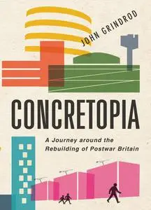 «Concretopia» by John Grindrod