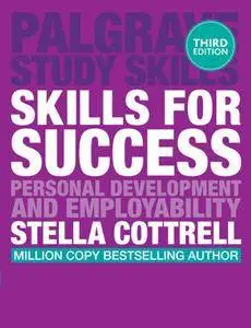 Skills for Success: Personal Development and Employability (Palgrave Study Skills), 3rd Edition