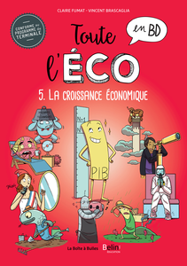 Toute L'éco En BD - Tome 5 - La Croissance Économique