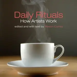 Daily Rituals: How Artists Work (Audiobook)