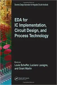 EDA for IC Implementation, Circuit Design, and Process Technolog (Repost)
