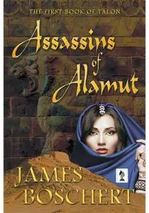 «Assassins of Alamut» by James Boschert