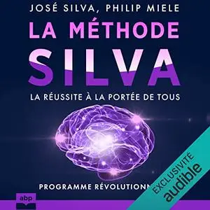 José Silva, Philip Miele, "La méthode Silva: La réussite à la portée de tous"