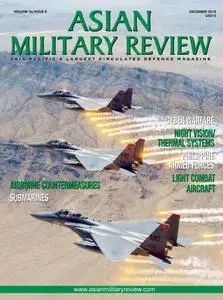 Asian Military Review - December 2018