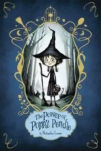 «The Power of Poppy Pendle» by Natasha Lowe