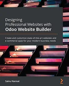 Designing Professional Websites with Odoo Website Builder: Create and customize state-of-the-art websites