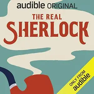 The Real Sherlock [Audiobook]