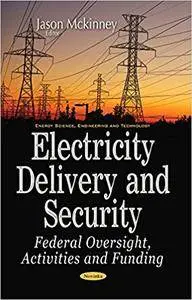 Electricity Delivery and Security