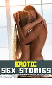 Great Sex Stories: Erotic Family Business, Family Affair, Family Get Together, Mom, Sister, Milf, Adult Taboo and More