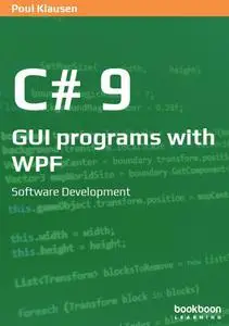 C# 9: GUI programs with WPF: Software Development