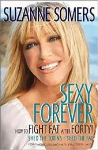 Sexy Forever: How to Fight Fat after Forty