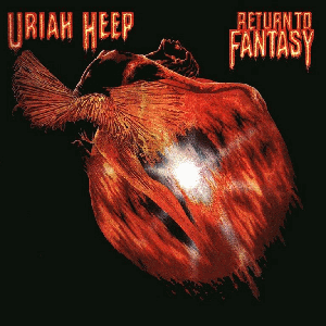 Uriah Heep - Return To Fantasy (1975) [Remastered & Extended] (2004)