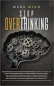 Stop overthinking: Stop Overthinking