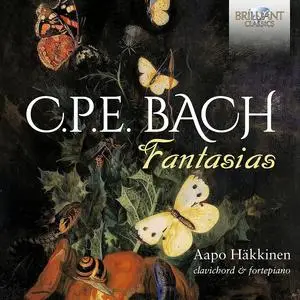 Aapo Häkkinen - Carl Philipp Emanuel Bach: Fantasias (2023)