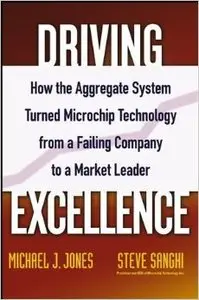 Driving Excellence by Mike J. Jone