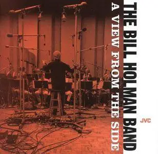 The Bill Holman Band - A View From The Side (1995) {JVC-2050-2 20bit K2}