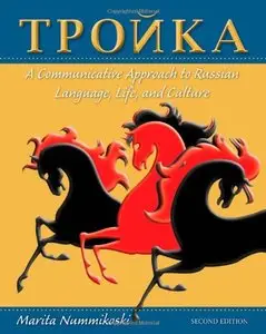 Troika: A Communicative Approach to Russian Language, Life, and Culture