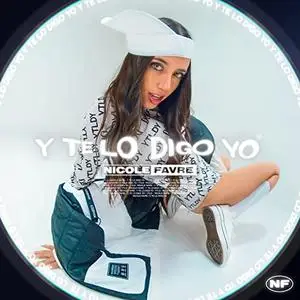Nicole Favre - Y Te Lo Digo Yo (2021)