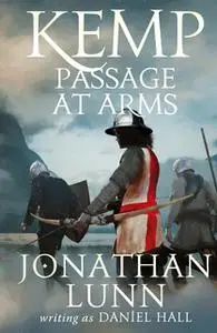 «Kemp: Passage at Arms» by Jonathan Lunn