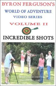 Byron Ferguson's Incredible Archery Shots (2005)