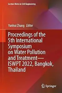 Proceedings of the 5th International Symposium on Water Pollution and Treatment―ISWPT 2022, Bangkok, Thailand