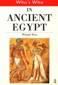 Who's Who in Ancient Egypt (Repost)