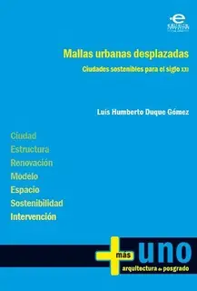 «Mallas urbanas desplazadas» by Luis Humberto Luque Gómez