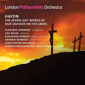 Haydn - The Seven Last Words of our Saviour on the Cross (Vladimir Jurowski) (2011)