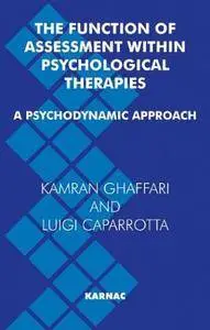 The Function of Assessment within Psychological Therapies: A Psychodynamic View