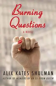 «Burning Questions» by Alix Shulman