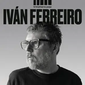 Ivan Ferreiro-Trinchera Pop (2023) [Official Digital Download]