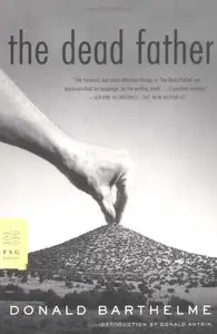 The Dead Father (Audible Modern Vanguard) (Audiobook)