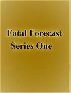 Big Media - Fatal Forecast: Series 1 (2021)