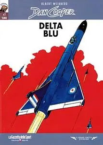 Il grande fumetto d’aviazione 48 - Dan Cooper 01 - Delta blu (RCS 2022-01-07)