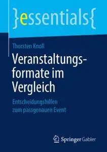 Veranstaltungsformate im Vergleich: Entscheidungshilfen zum passgenauen Event (Repost)