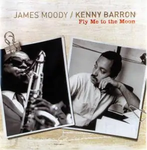 James Moody & Kenny Barron - Fly Me to the Moon (1962-1964) [Reissue 2007]
