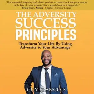 «The Adversity Success Principles» by Guy Francois