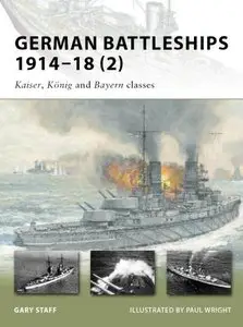 German Battleships 1914-18 (2): Kaiser, Konig and Bayern Classes  (Osprey New Vanguard 167)