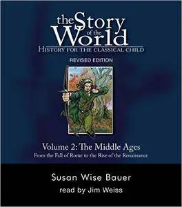 The Story of the World: History for the Classical Child, Volume 2 Audiobook: The Middle Ages