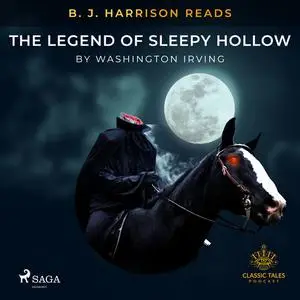 «B. J. Harrison Reads The Legend of Sleepy Hollow» by Washington Irving