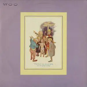 Woo - Whichever Way You Are Going, You Are Going Wrong (1982) {LP The Sunshine Series SUN 1}