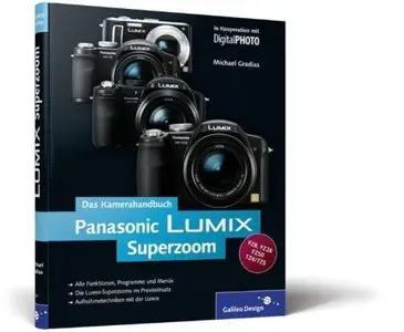 Panasonic LUMIX Superzoom. Das Kamerahandbuch