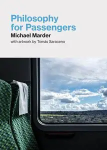 Philosophy for Passengers (The MIT Press)